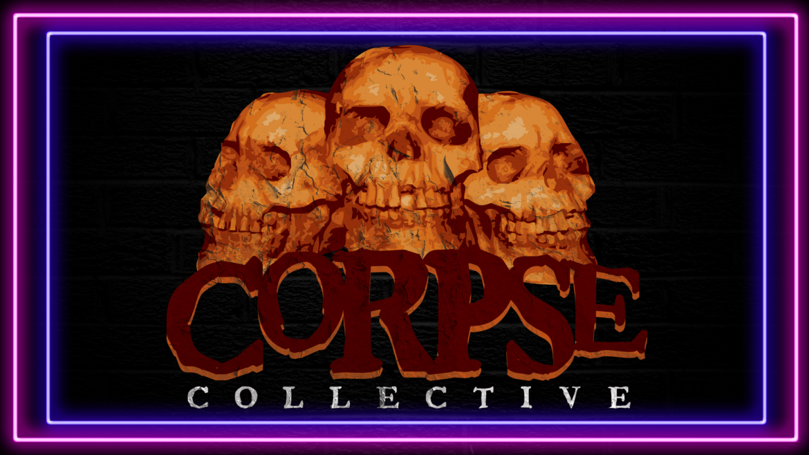 The Corpse Collective Video Show – 5 More Episodes on this site!