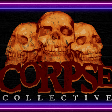 The Corpse Collective Video Show – Yet 7 More Episodes on this site!