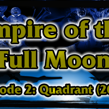 Empire of the Full Moon Episode 2 – Quadrant (2024)